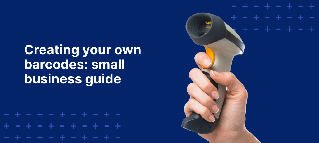 Creating your own barcodes: small business guide