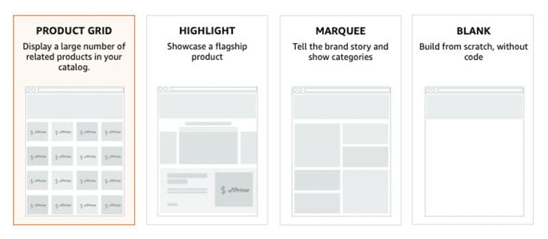 Pre-existing templates for Amazon Brand Stores — Product Grid, Highlight and Marquee. There is also a build from scratch option.