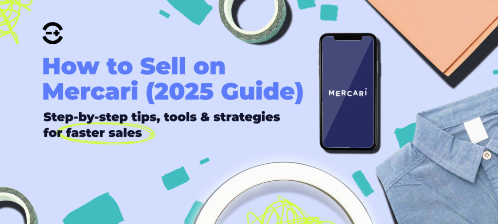 Header image with the title 'How to Sell on Mercari (2025 Guide)' and subtitle 'Step-by-step tips, tools & strategies for faster sales', featuring a smartphone displaying the Mercari app, clothing, tape, and office supplies on a light blue background.