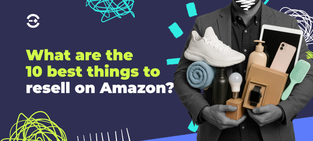 Man holding various products like sneakers, smart watch, beauty products, and a tablet, with text 'What are the 10 best things to resell on Amazon?' indicating a guide on profitable Amazon resale items.