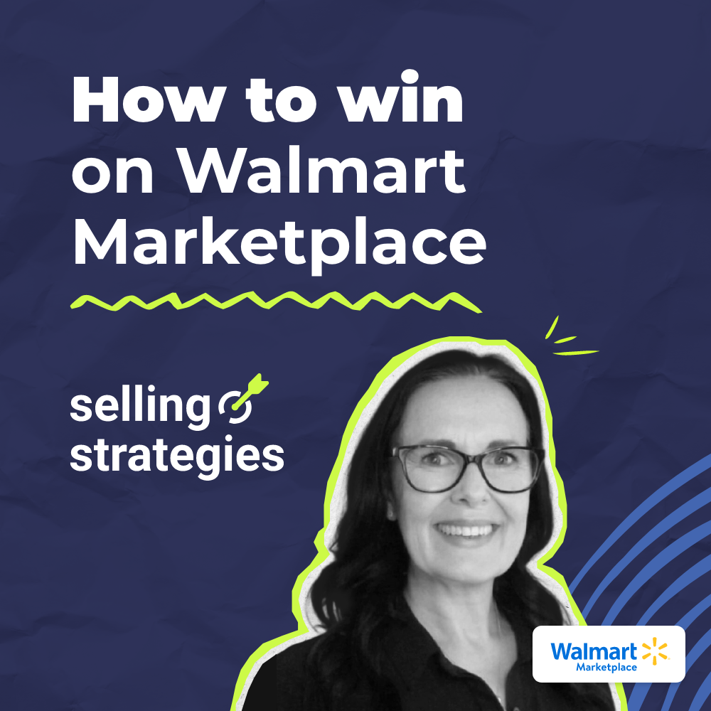 Selling Strategies | How to win on Walmart Marketplace