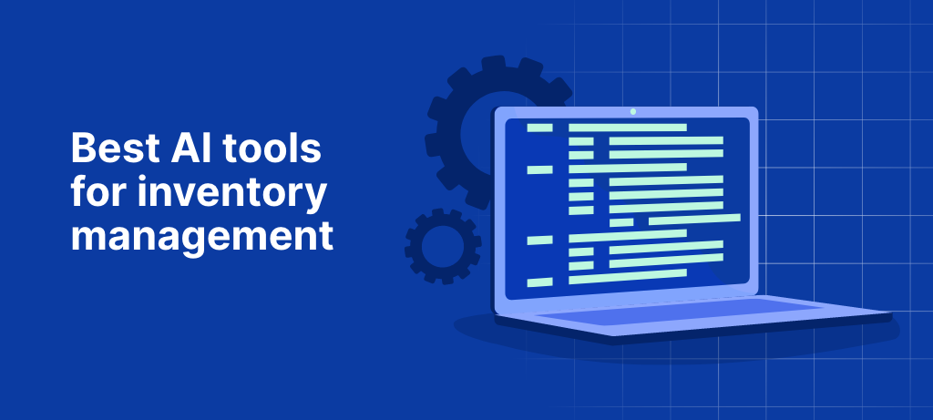 Best AI tools for inventory management